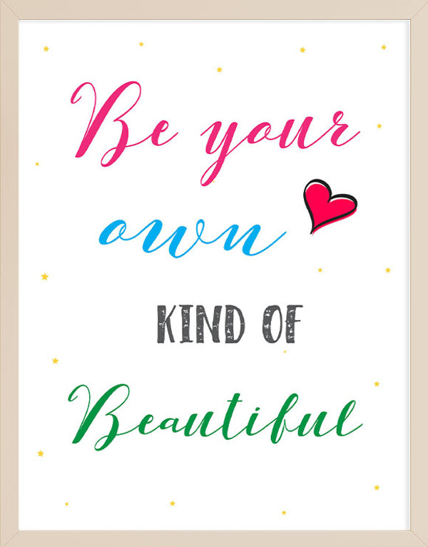 Be Your Own Kind of Beautiful