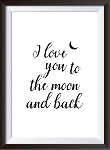 I Love You To The Moon and Back Nursery Print