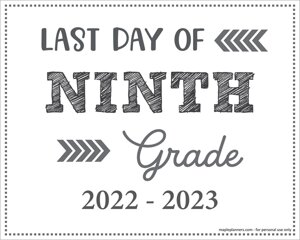 Last Day of 9th Grade Sign (Editable)