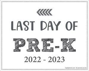 Last Day of Pre-K Sign (Editable)