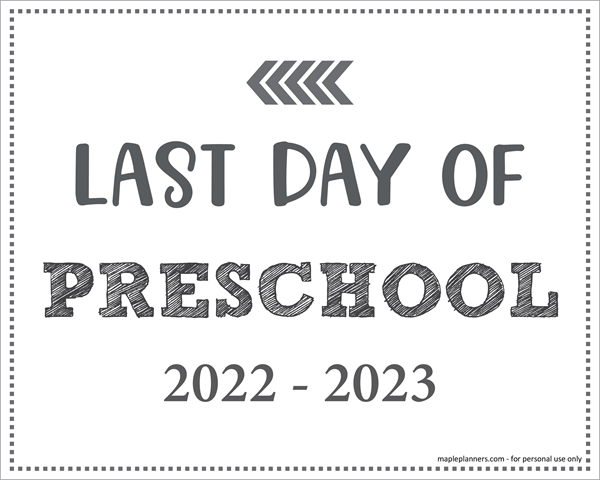 Last Day of PreSchool Sign (Editable)