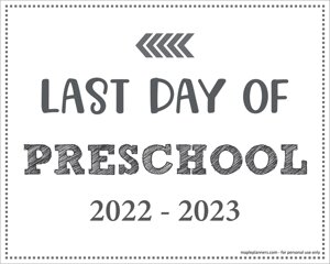 Last Day of PreSchool Sign (Editable)