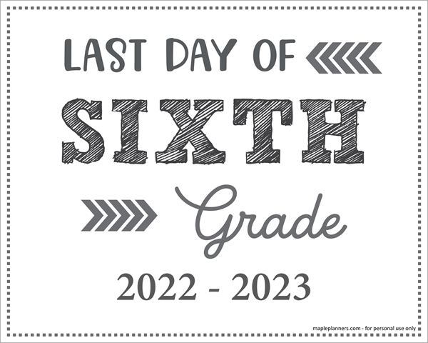 Last Day of 6th Grade Sign (Editable)