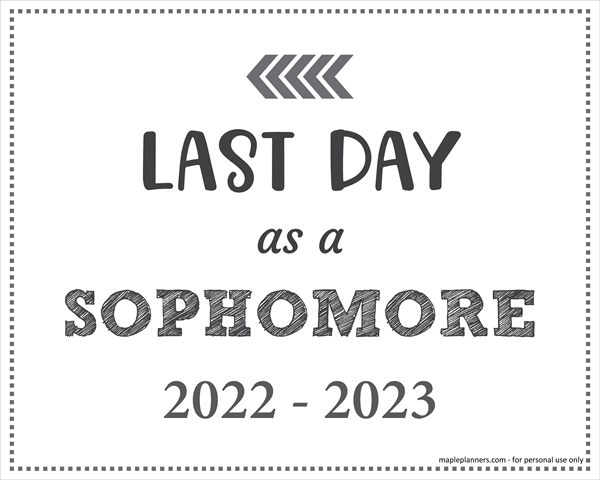 Last Day as a Sophomore Sign (Editable)