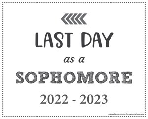 Last Day as a Sophomore Sign (Editable)