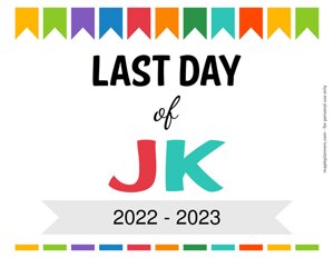 Editable Last Day of JK Sign