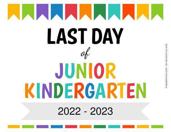 Editable Last Day of Junior Kindergarten Sign