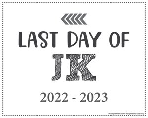 Last Day of JK Sign (Editable)