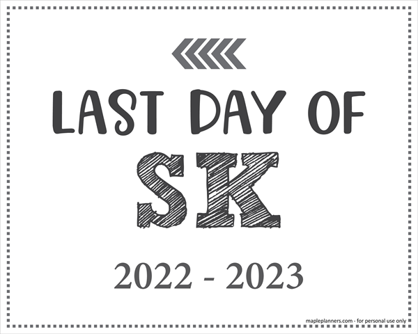 Last Day of SK Sign (Editable)