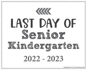 Last Day of Senior Kindergarten Sign (Editable)