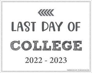 Last Day of College Sign (Editable)