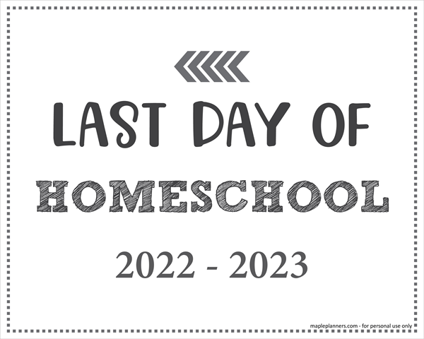 Last Day of Homeschool Sign (Editable)