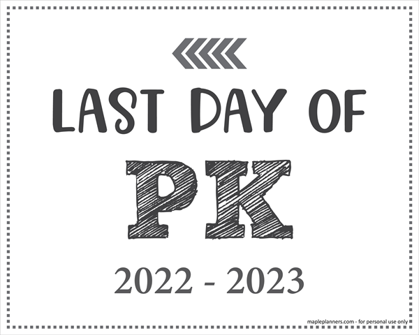 Last Day of PK Sign (Editable)