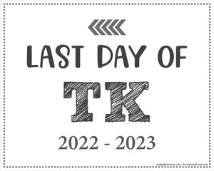 Last Day of TK Sign (Editable)