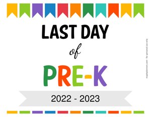 Editable Last Day of Pre Kindergarten Sign