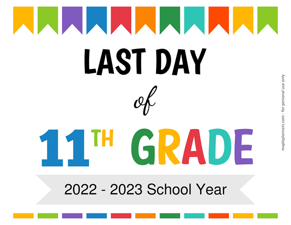 Last Day of Eleventh Grade Sign {Editable}