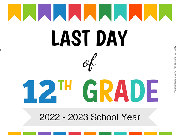 Last Day of Twelfth Grade Sign {Editable}