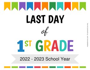 Last Day of First Grade Sign {Editable}
