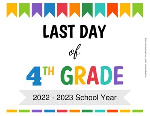 Last Day of Fourth Grade Sign {Editable}