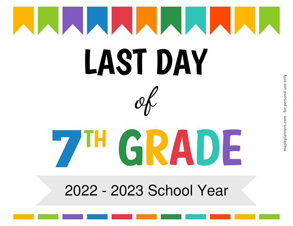 last-day-of-7th-grade-school-sign-printable