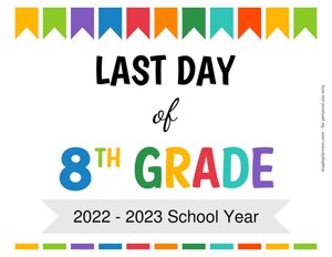 Last Day of Eighth Grade Sign {Editable}