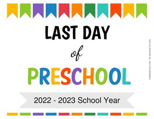 Editable Last Day of Preschool Sign