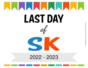 Editable Last Day of SK Sign