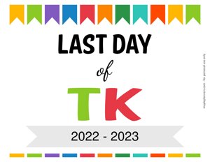 Editable Last Day of Transitional Kindergarten Sign