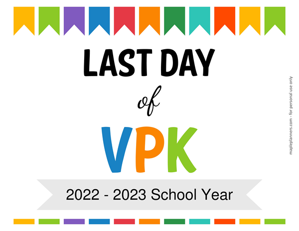 Last Day of VPK Sign {Editable}