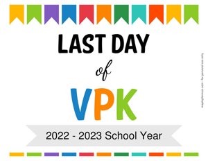 Last Day of VPK Sign {Editable}