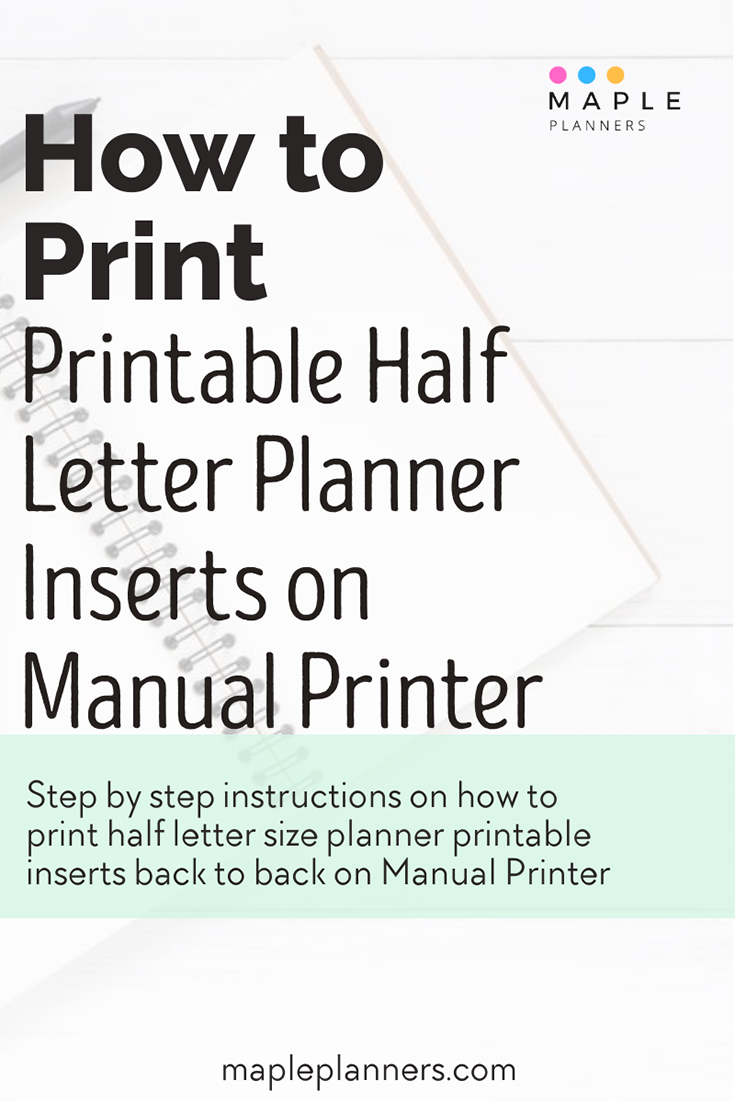 How to print half letter size planner printable inserts back to back on manual printer