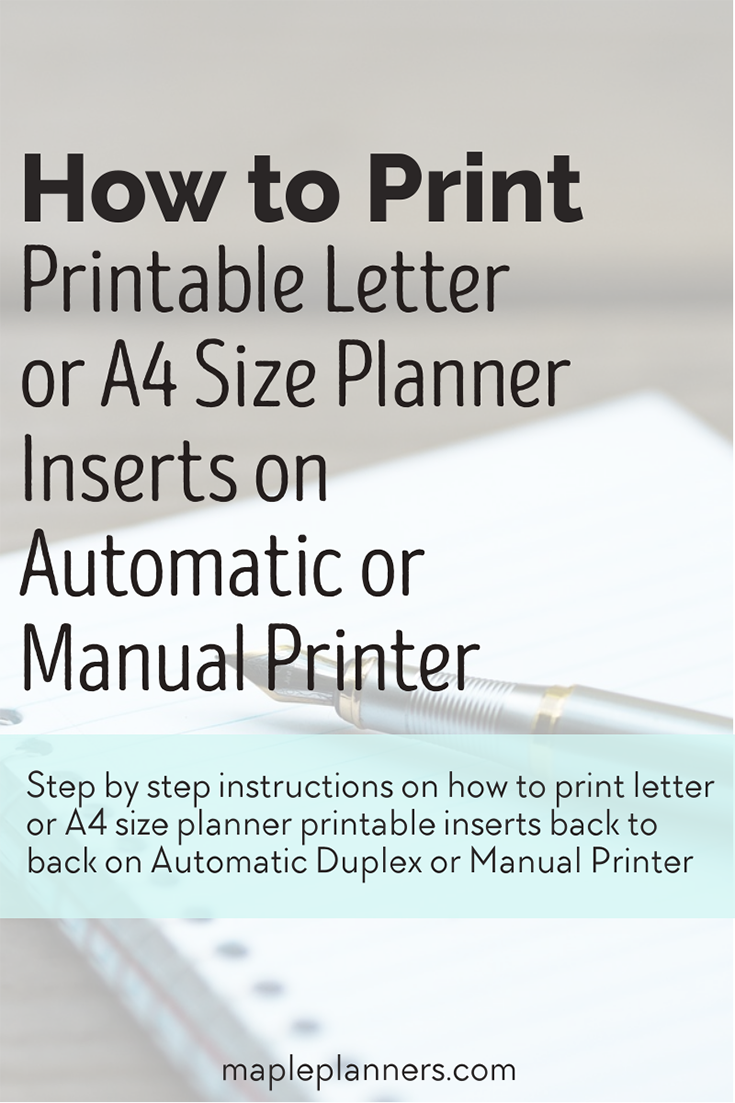 How to print letter size or A4 size planner inserts back to back on manual printer