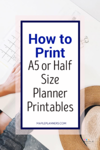 How to print A5 or Half Letter Size Planner Inserts