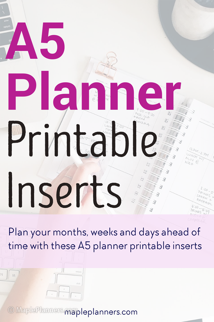 A5 Planner Printable Inserts to organize your days, weeks and months
