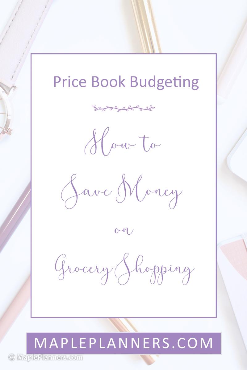 Price Book Budgeting: How to Save Money on Grocery Shopping