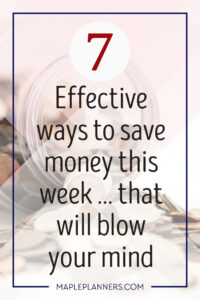 7 Ways You Can Save Money This Week