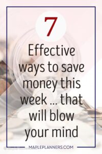 7 Ways You Can Save Money This Week