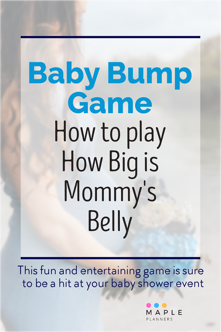 How to play How big is mommys belly game