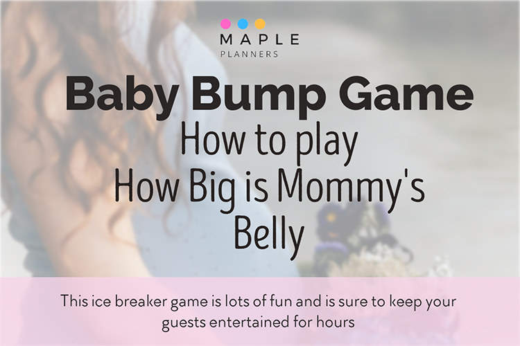 How to play How big is mommys belly game
