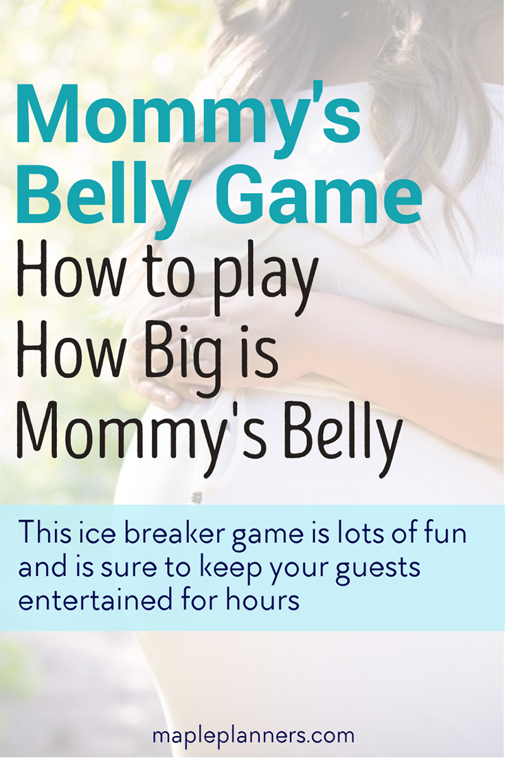 How to play How big is mommys belly game